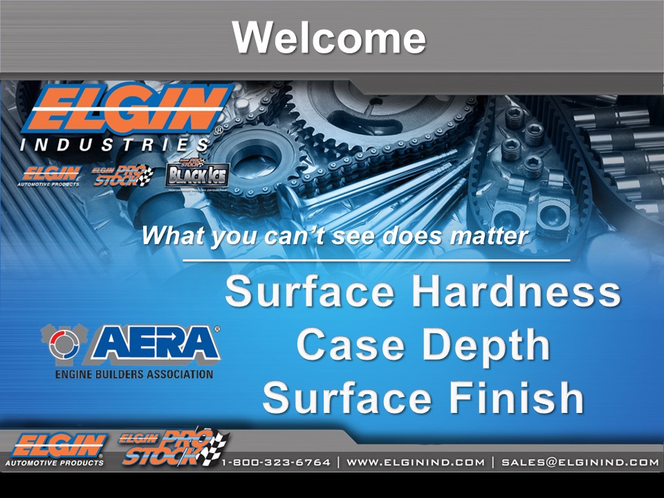 elgin industries aera automotive engine rebuilders association webinar surface hardness case depth surface finish